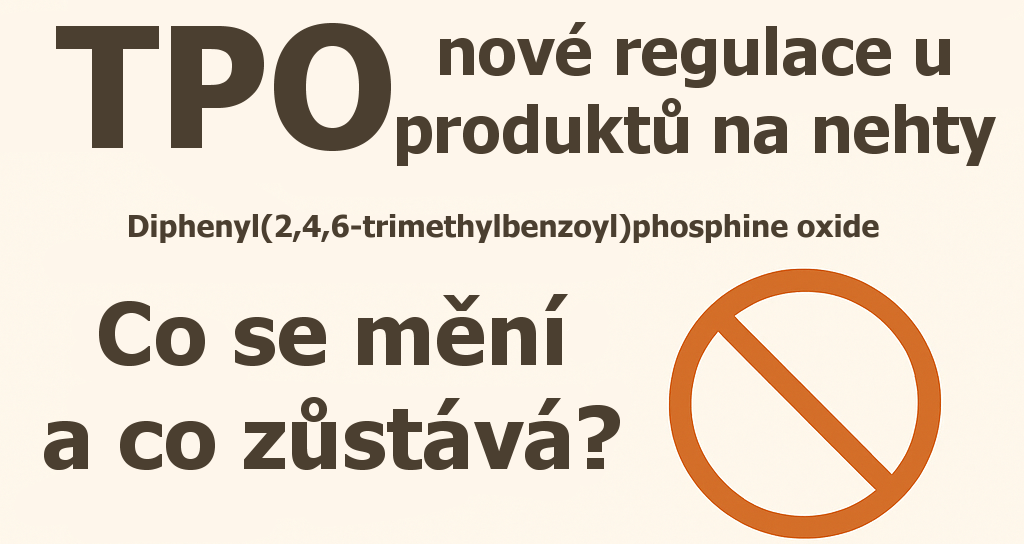 Zákaz TPO  - nové regulace u produktů na nehty: co se mění a co zůstává